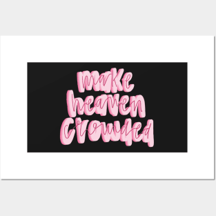 Make heaven crowded Posters and Art